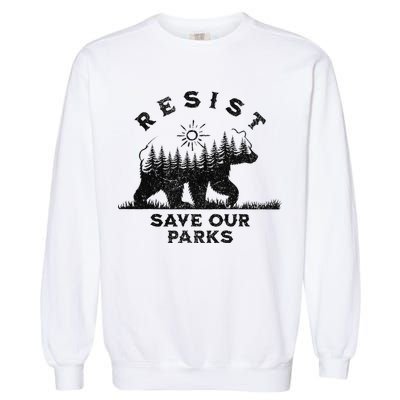 Resist Save Our Parks Us Alt National Parks Bear Silhouette Garment-Dyed Sweatshirt
