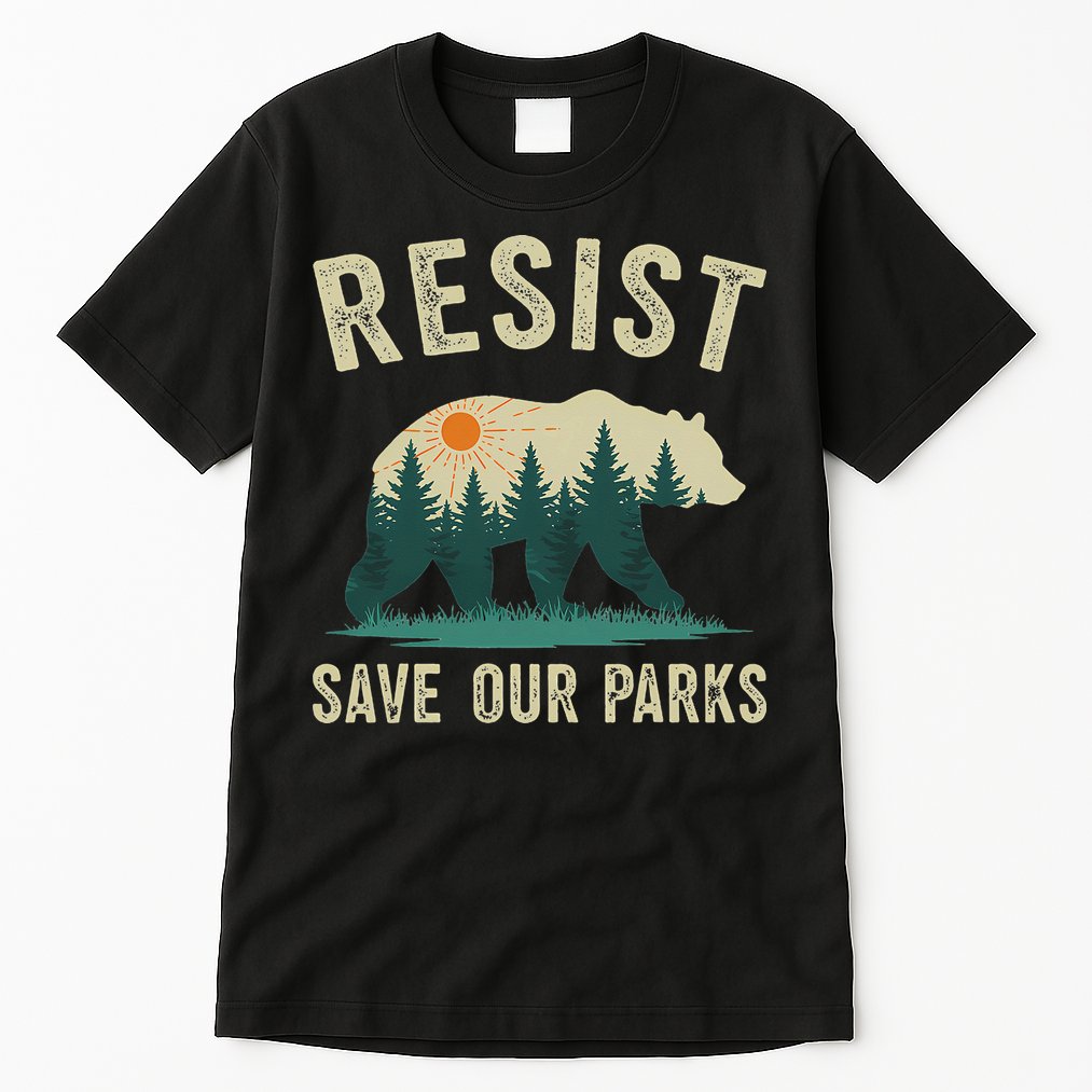 Resist Save Our Parks Alt US National Parks Bear Nature Gift Tall T-Shirt