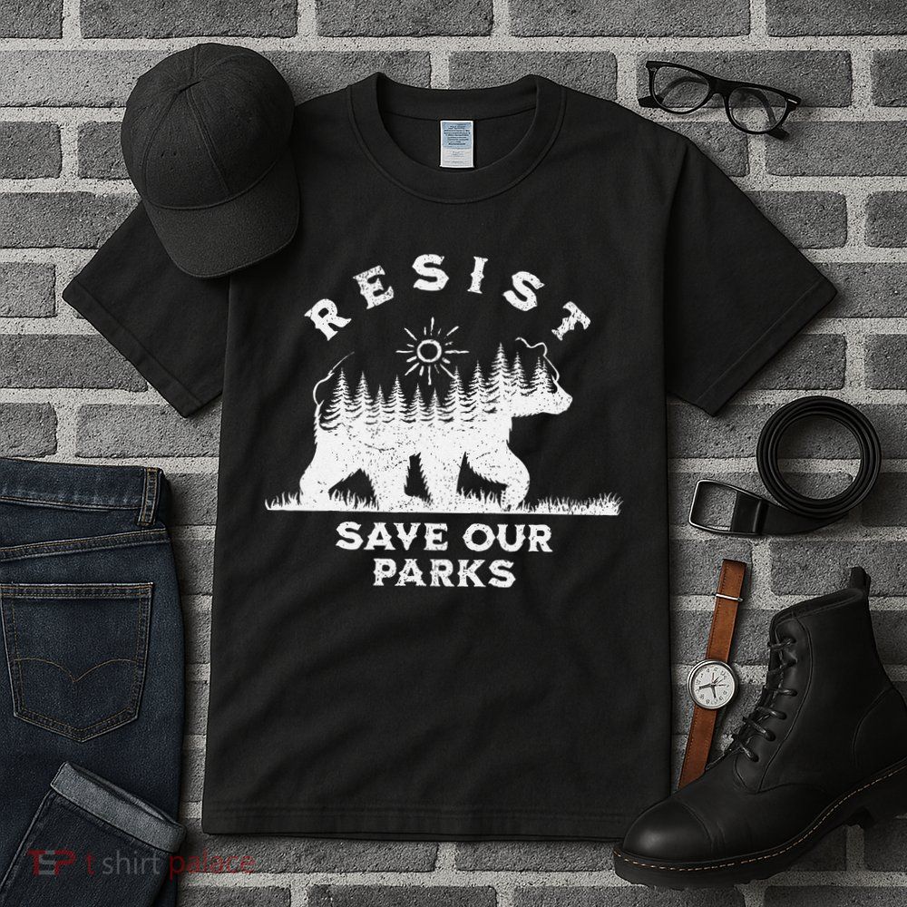Resist Save Our Parks Us National Parks Bear Alt Souvenir Tall T-Shirt