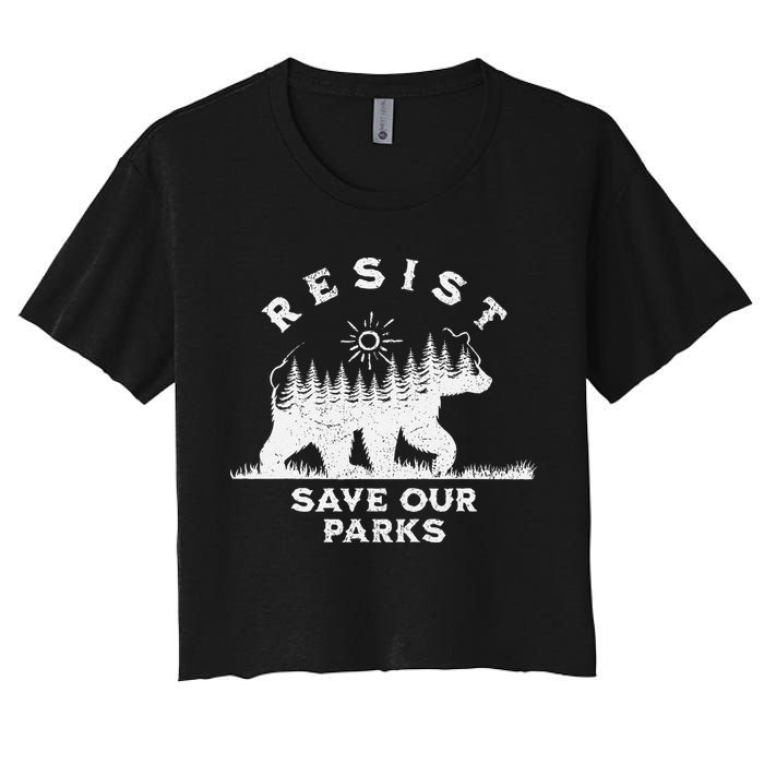Resist Save Our Parks Us National Parks Bear Alt Souvenir Women's Crop Top Tee