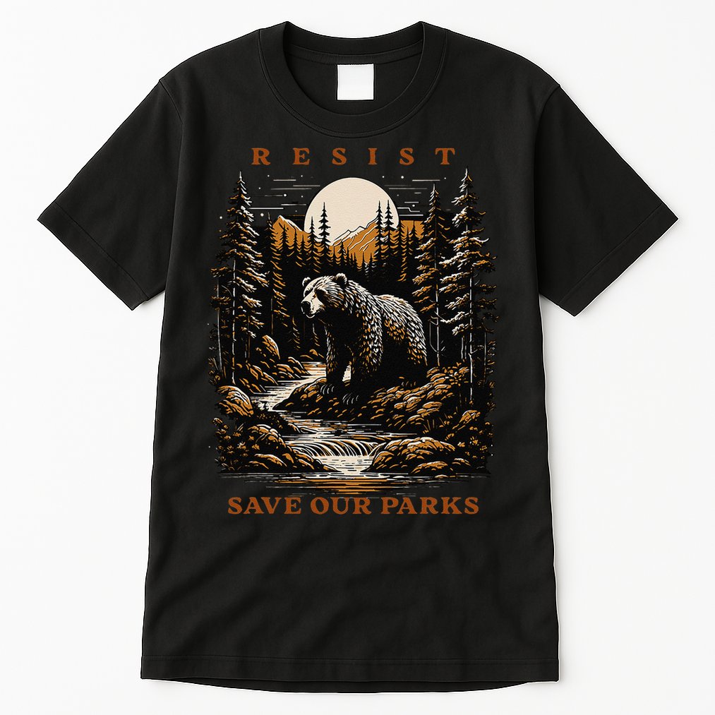 Resist Save Our Parks US National Parks Bear Nature Tall T-Shirt