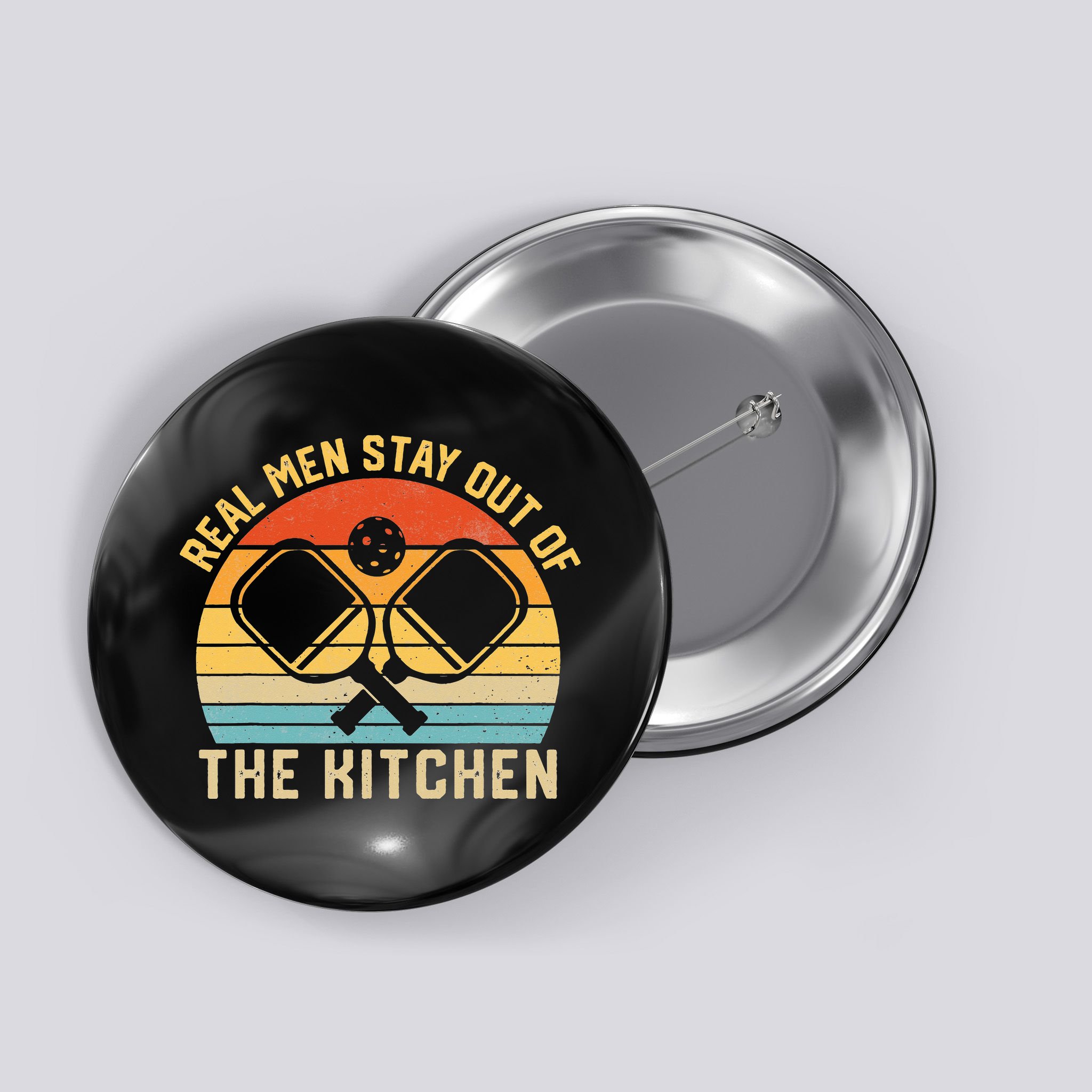 Real Stay Out of the Kitchen Vintage Pickleball Button