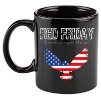 R.E.D. Support Our Troops Wear Red On Friday 11oz C Handle Ceramic Mug