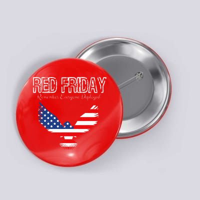 R.E.D. Support Our Troops Wear Red On Friday Button