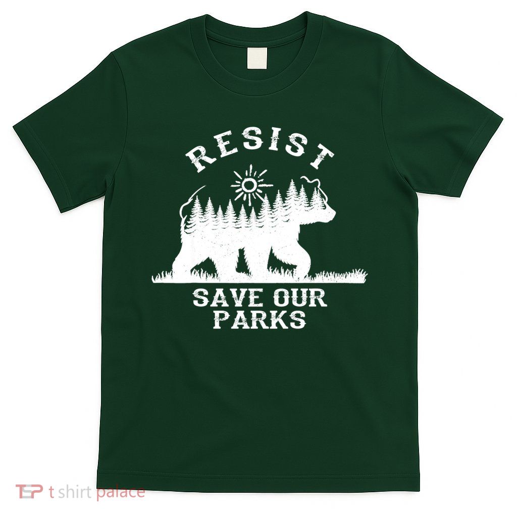 Resist Save Our National Parks Bear Nature T-Shirt