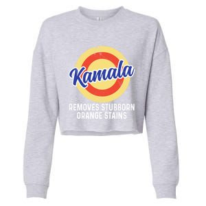 Removes Stubborn Orange Stains Funny Kamala 2024 Election Gift Cropped Pullover Crew