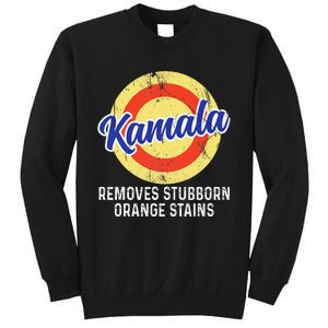 Removes Stubborn Orange Stains Funny Kamala 2024 Election Gift Sweatshirt