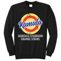 Removes Stubborn Orange Stains Funny Kamala 2024 Election Gift Sweatshirt