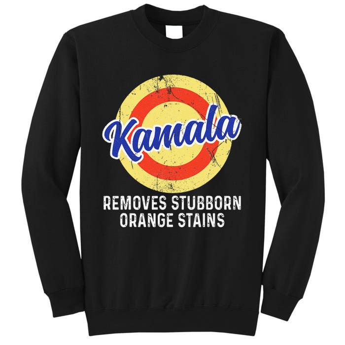 Removes Stubborn Orange Stains Funny Kamala 2024 Election Gift Sweatshirt