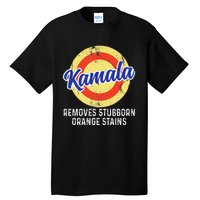 Removes Stubborn Orange Stains Funny Kamala 2024 Election Gift Tall T-Shirt