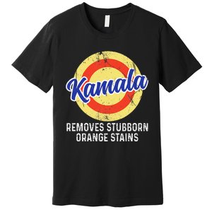 Removes Stubborn Orange Stains Funny Kamala 2024 Election Gift Premium T-Shirt