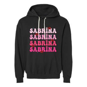 Retro Sabrina Personalized Name I Love Sabrina Groovy Meme Garment-Dyed Fleece Hoodie