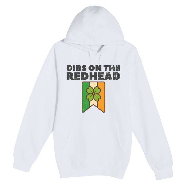 Retro St Patricks Day Dibs On The Redhead Funny Premium Pullover Hoodie