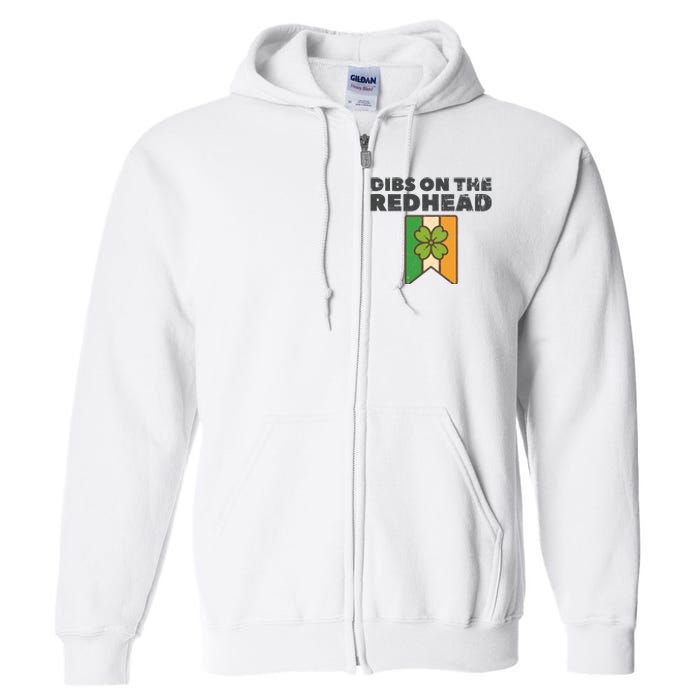 Retro St Patricks Day Dibs On The Redhead Funny Full Zip Hoodie