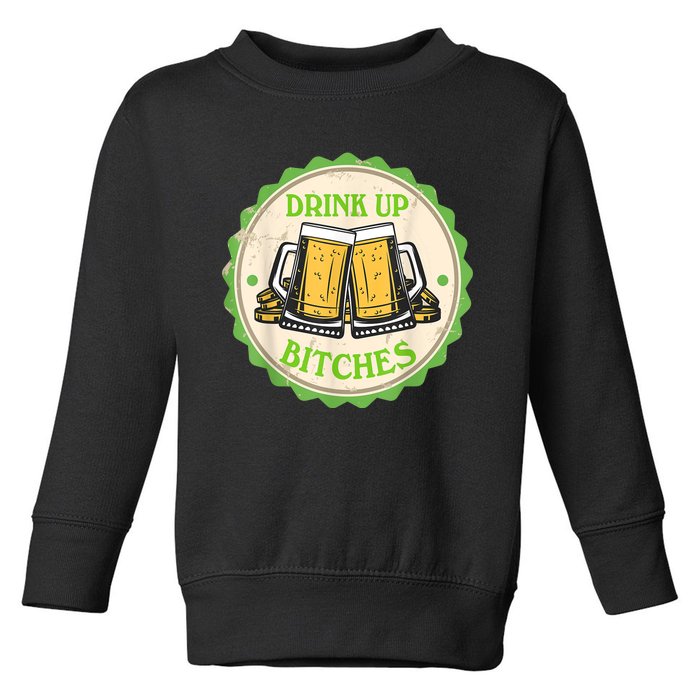 Retro St Patricks Day Drink Up Bitchs Shamrock Clover Beer Gift Toddler Sweatshirt