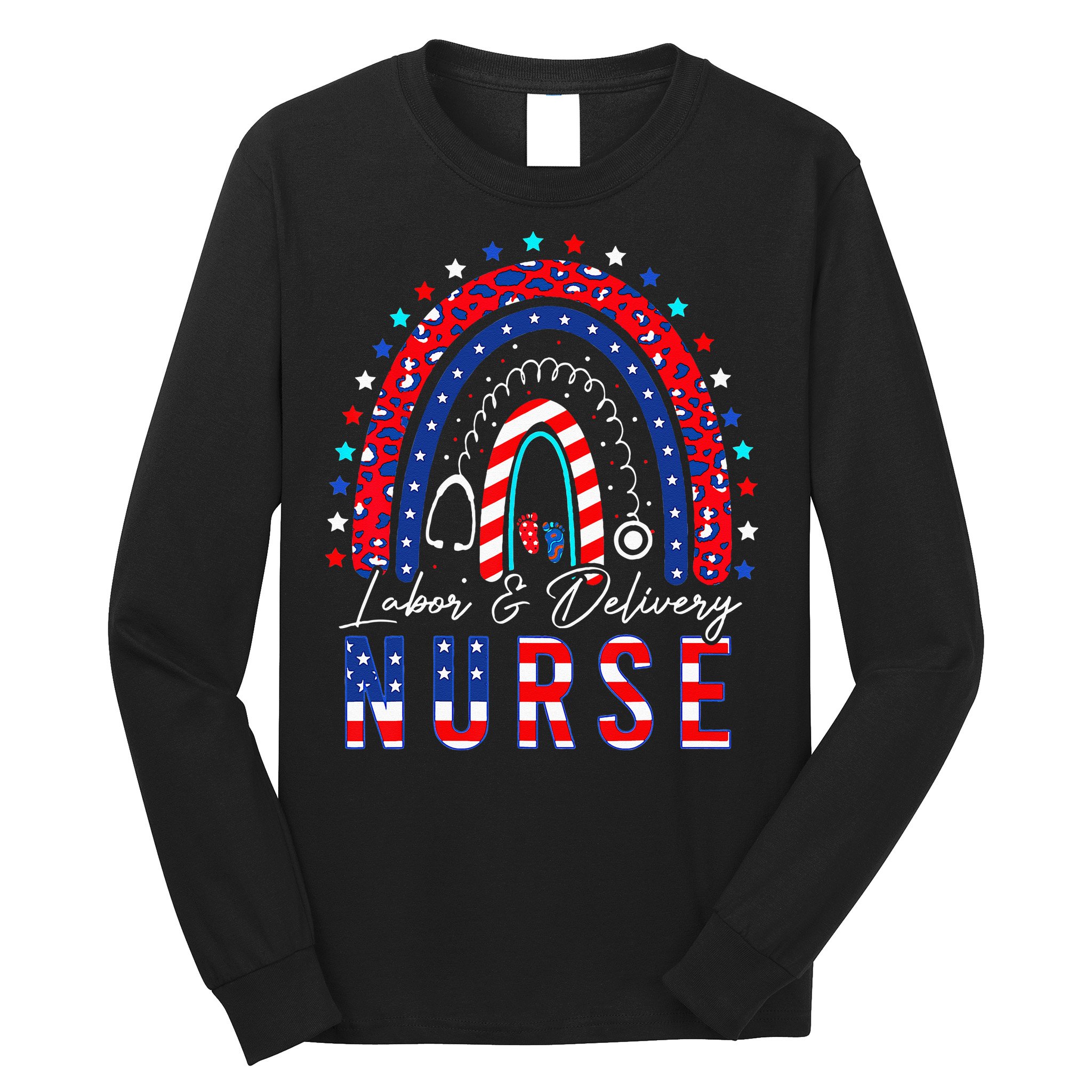Rainbow Stethoscope Patriotic Labor Delivery Nurse 4th July Long Sleeve Shirt