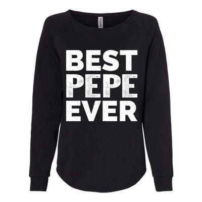 Retro Style Presents For Pepe Vintage Funny Best Pepe Ever Meaningful Gift Womens California Wash Sweatshirt