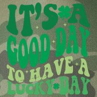 Retro St Patricks Day Irish Its A Good Day To Have A Lucky Day Legacy Tie Dye Trucker Hat