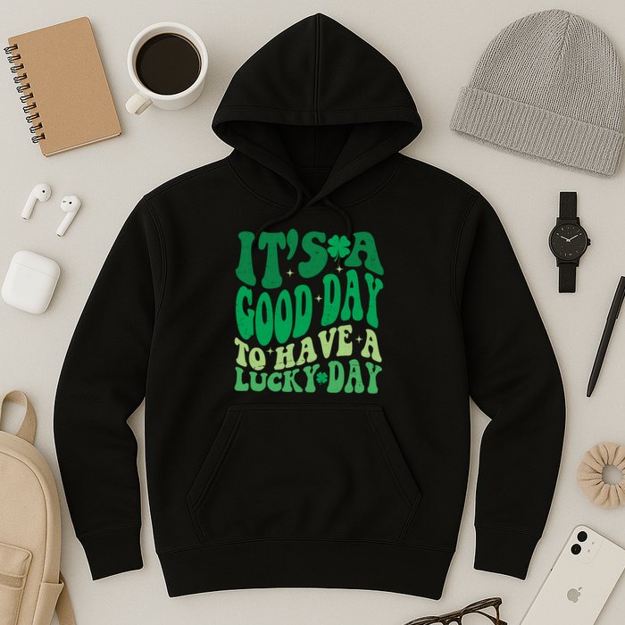 Retro St Patricks Day Irish Its A Good Day To Have A Lucky Day Hoodie