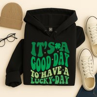 Retro St Patricks Day Irish Its A Good Day To Have A Lucky Day Hoodie