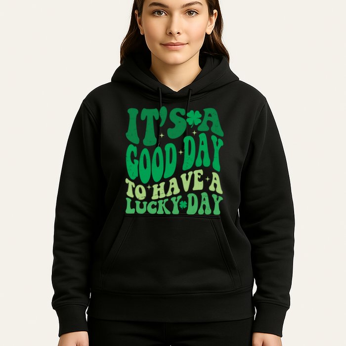 Retro St Patricks Day Irish Its A Good Day To Have A Lucky Day Hoodie