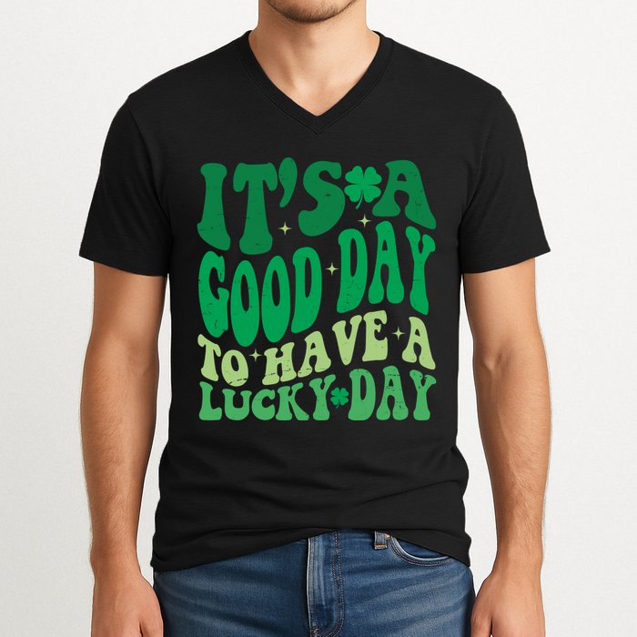Retro St Patricks Day Irish Its A Good Day To Have A Lucky Day V-Neck T-Shirt