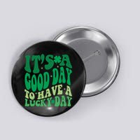 Retro St Patricks Day Irish Its A Good Day To Have A Lucky Day Button