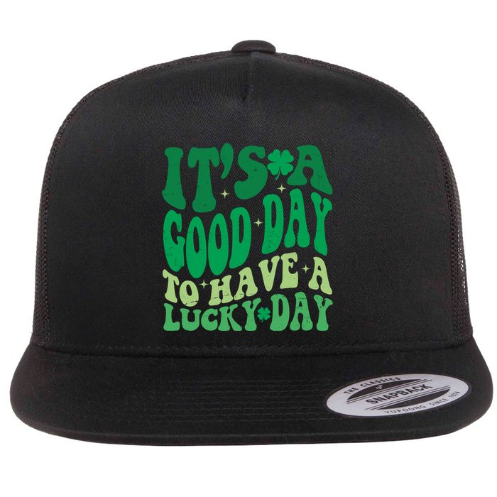 Retro St Patricks Day Irish Its A Good Day To Have A Lucky Day Flatbill Hat