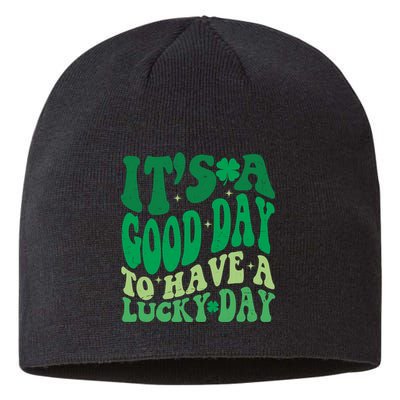 Retro St Patricks Day Irish Its A Good Day To Have A Lucky Day Sustainable Beanie