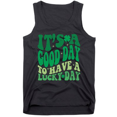 Retro St Patricks Day Irish Its A Good Day To Have A Lucky Day Tank Top