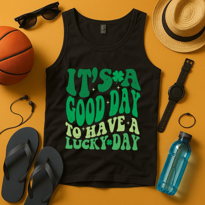 Retro St Patricks Day Irish Its A Good Day To Have A Lucky Day Tank Top