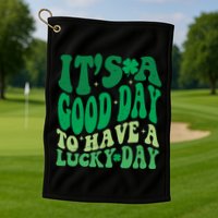 Retro St Patricks Day Irish Its A Good Day To Have A Lucky Day Golf Towel