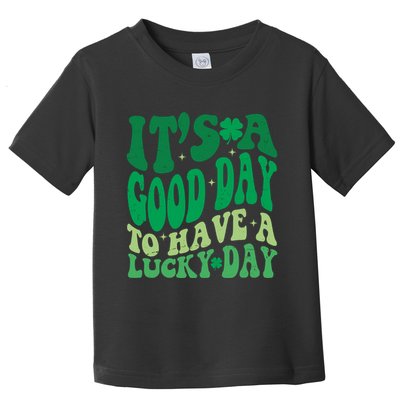 Retro St Patricks Day Irish Its A Good Day To Have A Lucky Day Toddler T-Shirt