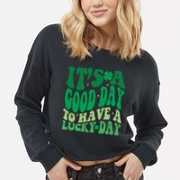 Retro St Patricks Day Irish Its A Good Day To Have A Lucky Day Cropped Pullover Crew