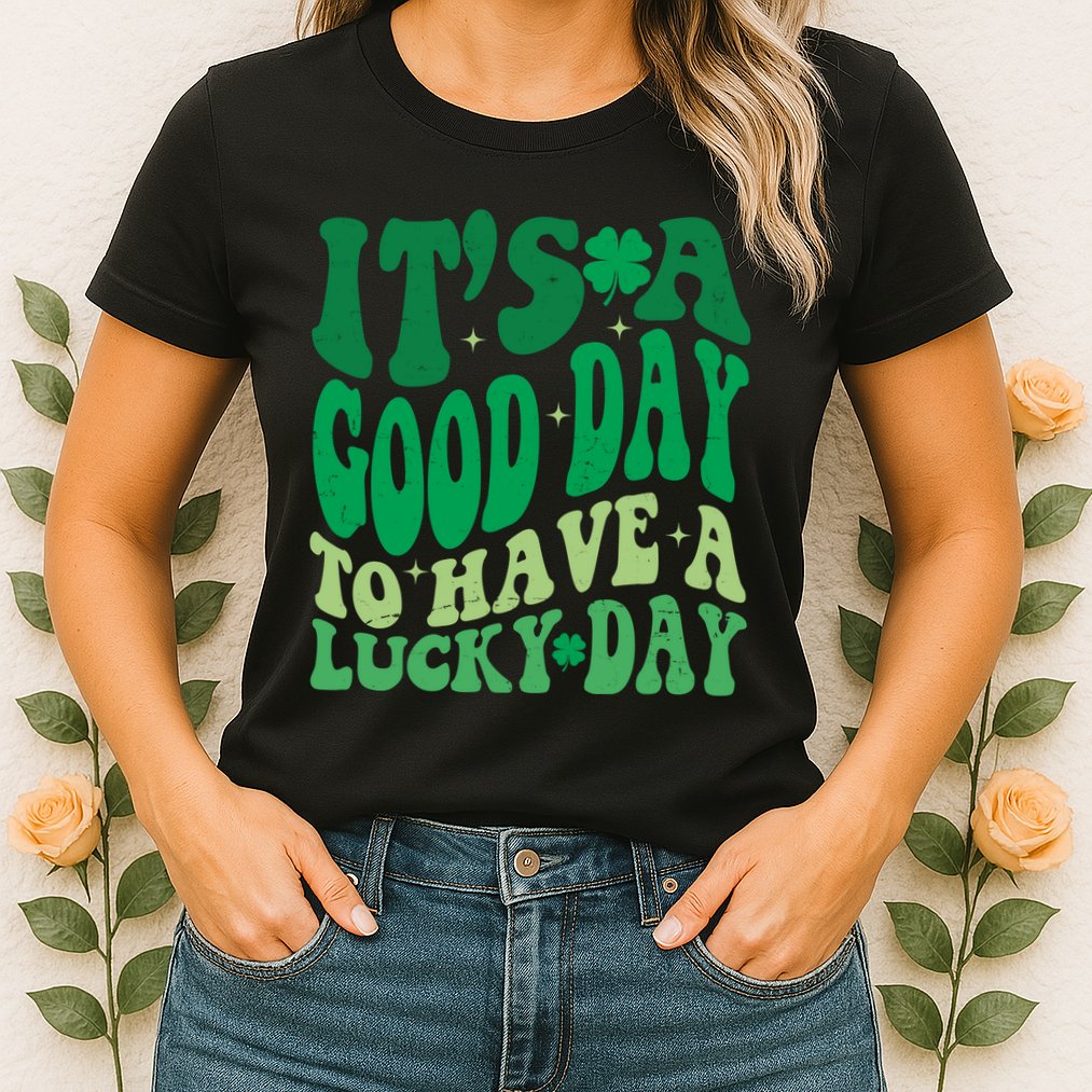Retro St Patricks Day Irish Its A Good Day To Have A Lucky Day Womens T-Shirt