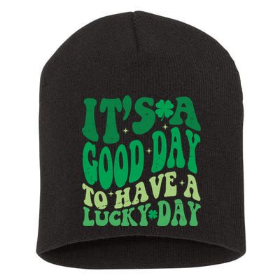 Retro St Patricks Day Irish Its A Good Day To Have A Lucky Day Short Acrylic Beanie