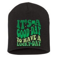 Retro St Patricks Day Irish Its A Good Day To Have A Lucky Day Short Acrylic Beanie