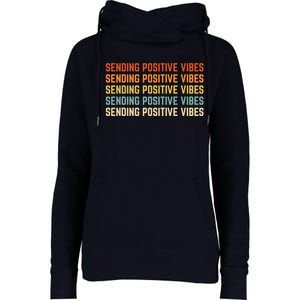 Retro Sending Positive Vibes Saying Womens Funnel Neck Pullover Hood