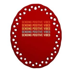 Retro Sending Positive Vibes Saying Ceramic Oval Ornament