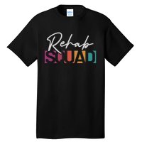 Rehab Squad Physical Therapy Tall T-Shirt