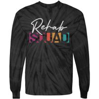 Rehab Squad Physical Therapy Tie-Dye Long Sleeve Shirt