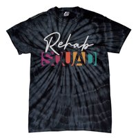 Rehab Squad Physical Therapy Tie-Dye T-Shirt