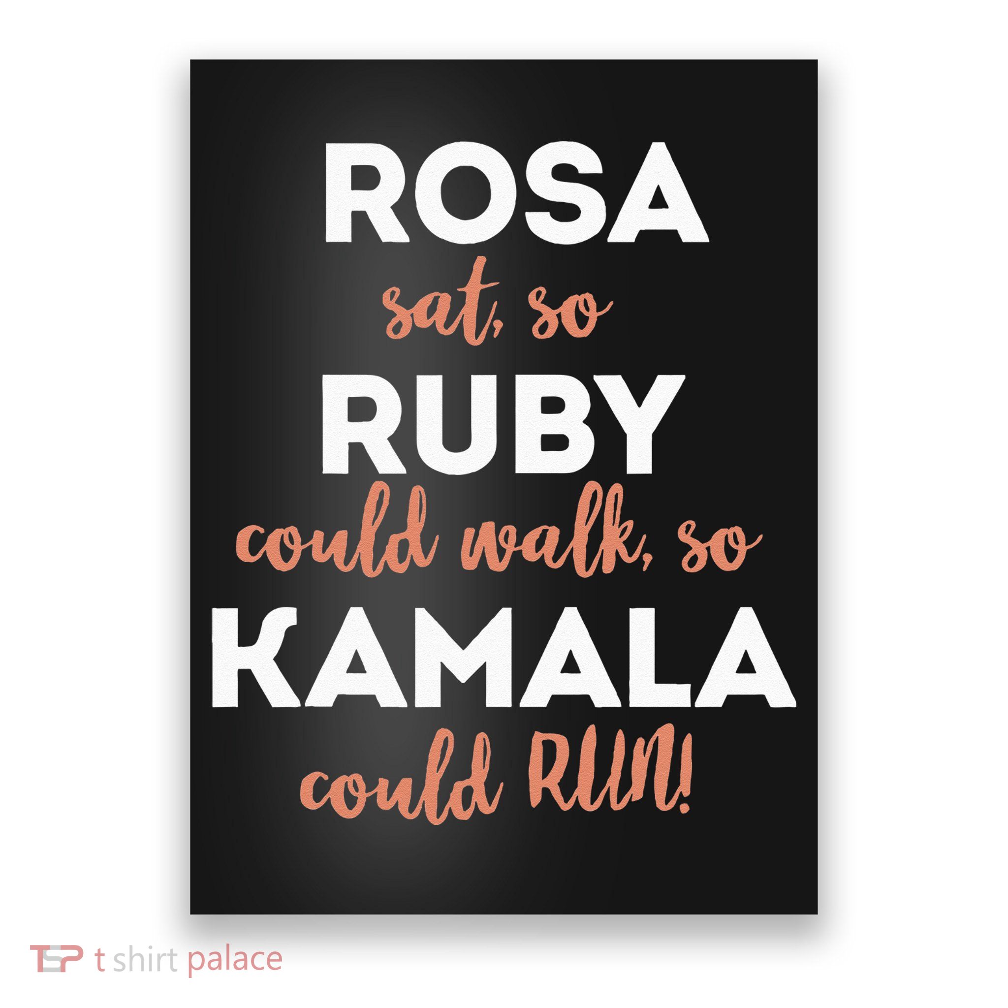 Rosa Sat Ruby Could Walk Kamala Could Run Poster