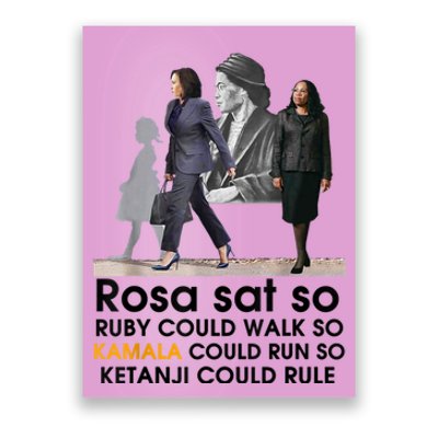 Rosa Sat Ruby Walk So Kamala Could Run So Ketanji Could Rule Poster