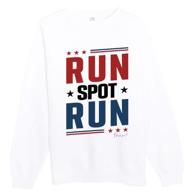 Run Spot Run Run Spot Run Trump 2024 Premium Crewneck Sweatshirt