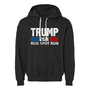 Run Spot Run Trump 2024 Debate Quote Funny Political Garment-Dyed Fleece Hoodie