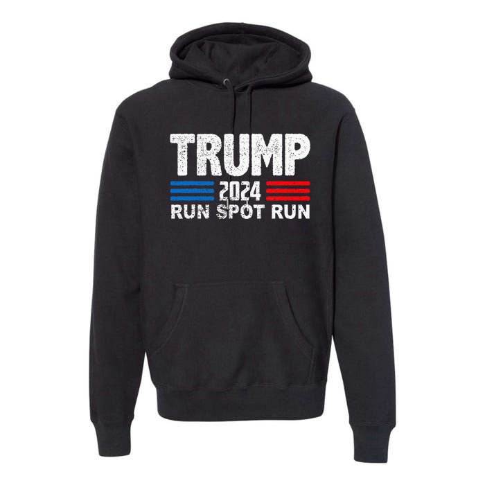 Run Spot Run Trump 2024 Debate Quote Funny Political Premium Hoodie