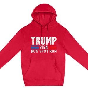 Run Spot Run Trump 2024 Debate Quote Funny Political Premium Pullover Hoodie