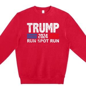 Run Spot Run Trump 2024 Debate Quote Funny Political Premium Crewneck Sweatshirt