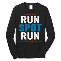 Run Spot Run Run Spot Run Trump 2024 Long Sleeve Shirt